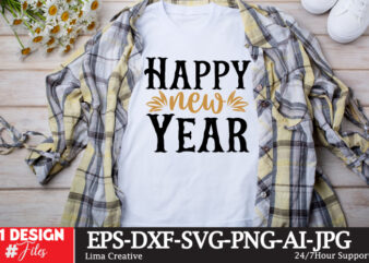 Happy New Year T-shirt Design,New Year SVG Cut File, Happy New Year T-shirt Design