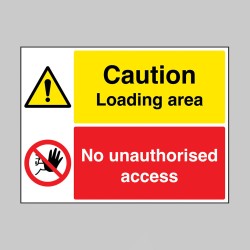 Caution - Loading Area - No Unauthorised Access