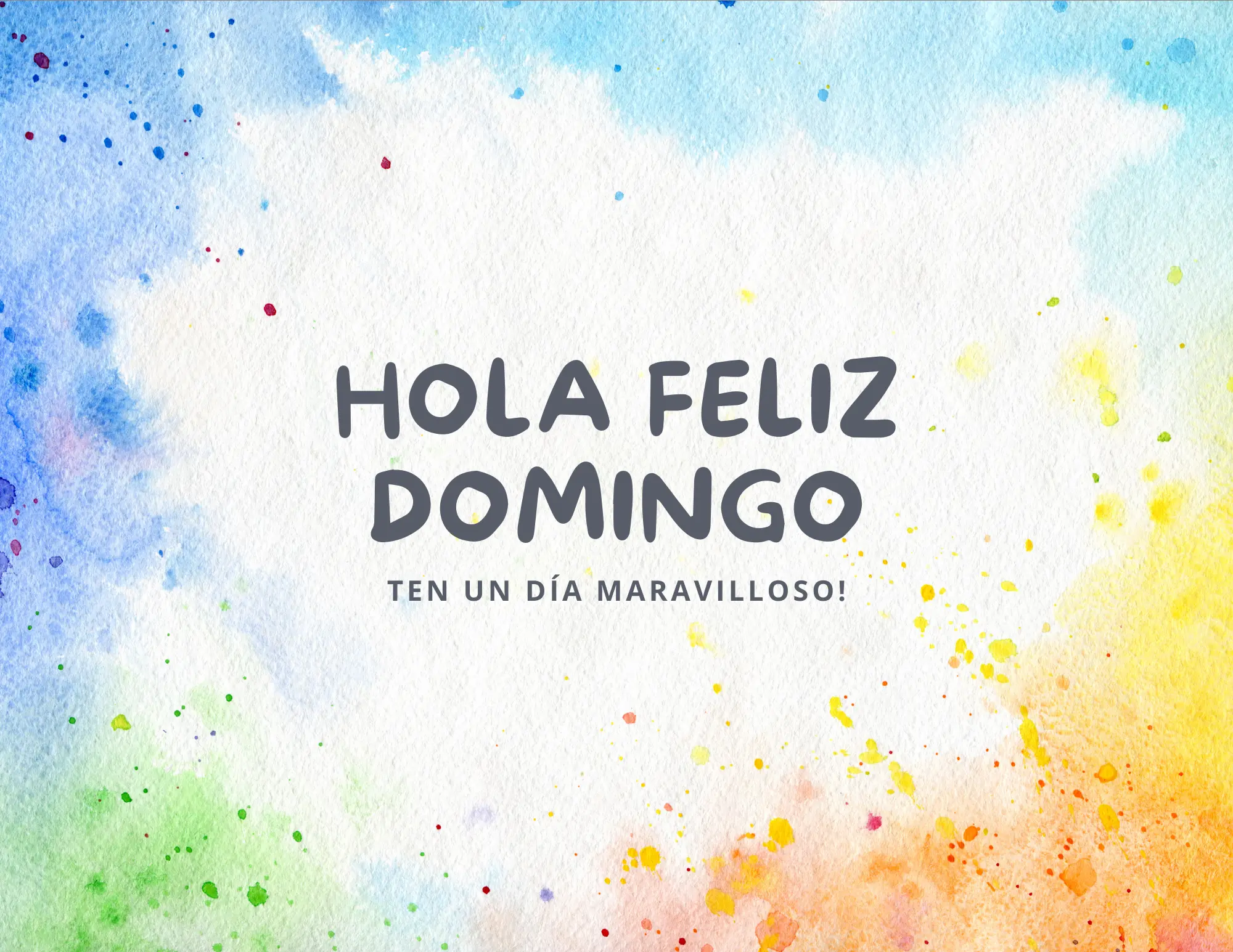 Recibe el Domingo con los Brazos Abiertos - Hola Feliz Domingo