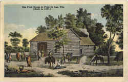 The First House In Fond Du Lac Postcard