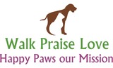 Walk Praise Love  -  Happy Paws our Mission