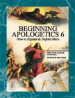 Beginning Apologetics 6 How to Explain and Defend Mary