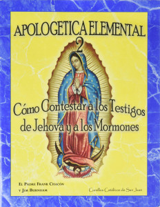 Apologetica Elemental 2 Testigos de Jehova y A los Mormons [SJCS2]