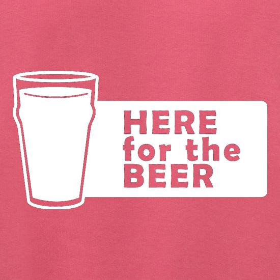 Here For The Beer t shirt