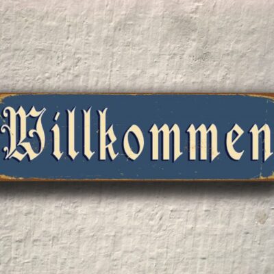 WILLKOMMEN SIGN