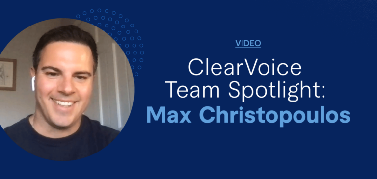 ClearVoice Team Spotlight: Max Christopoulos