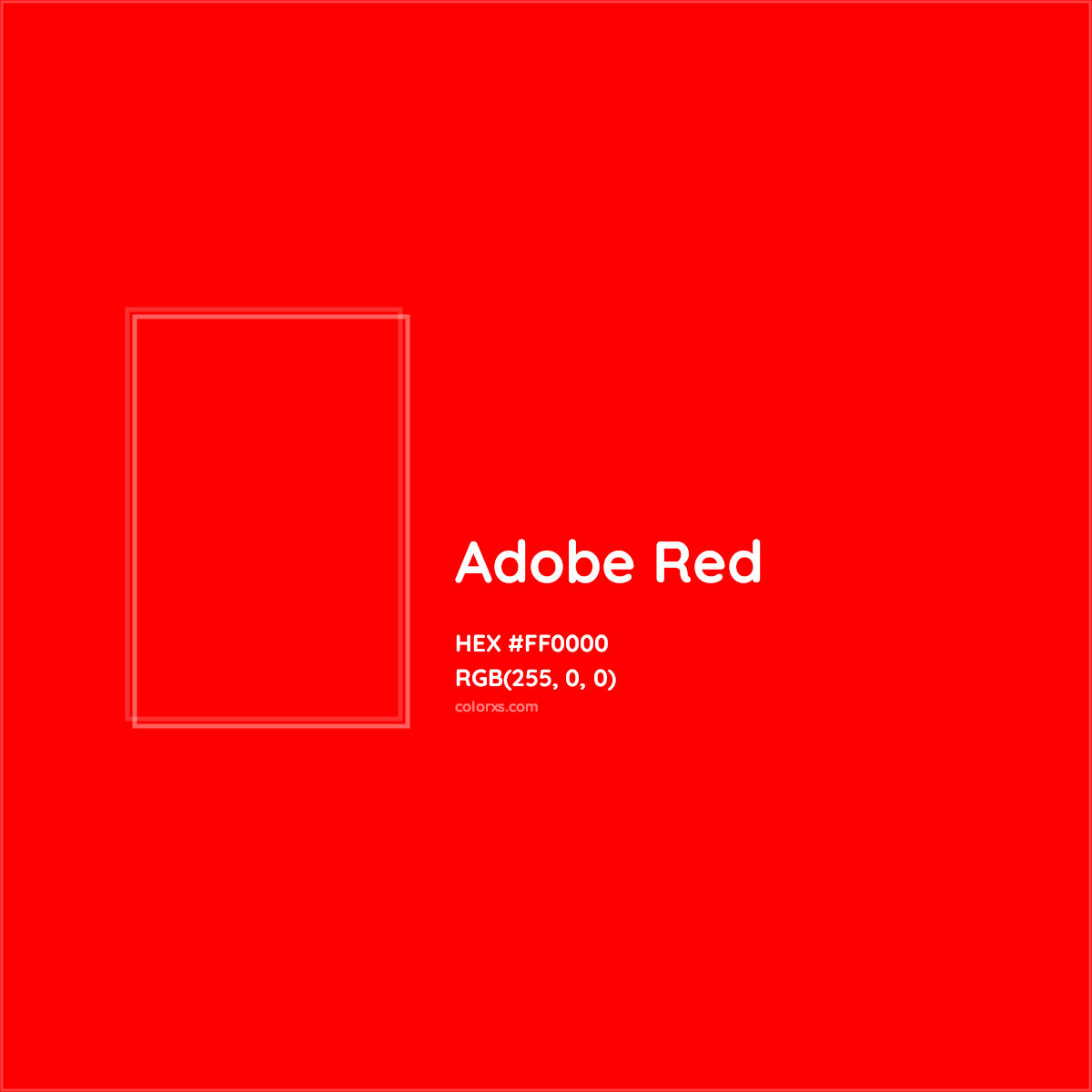 HEX #FF0000 Adobe Red Other Brand - Color Code