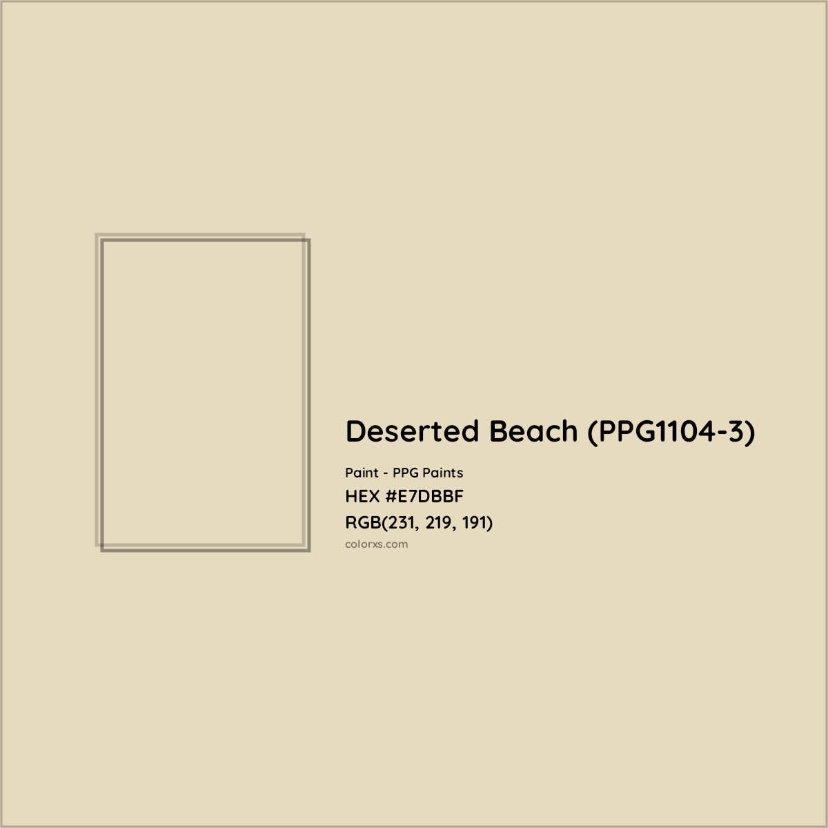 HEX #E7DBBF Deserted Beach (PPG1104-3) Paint PPG Paints - Color Code