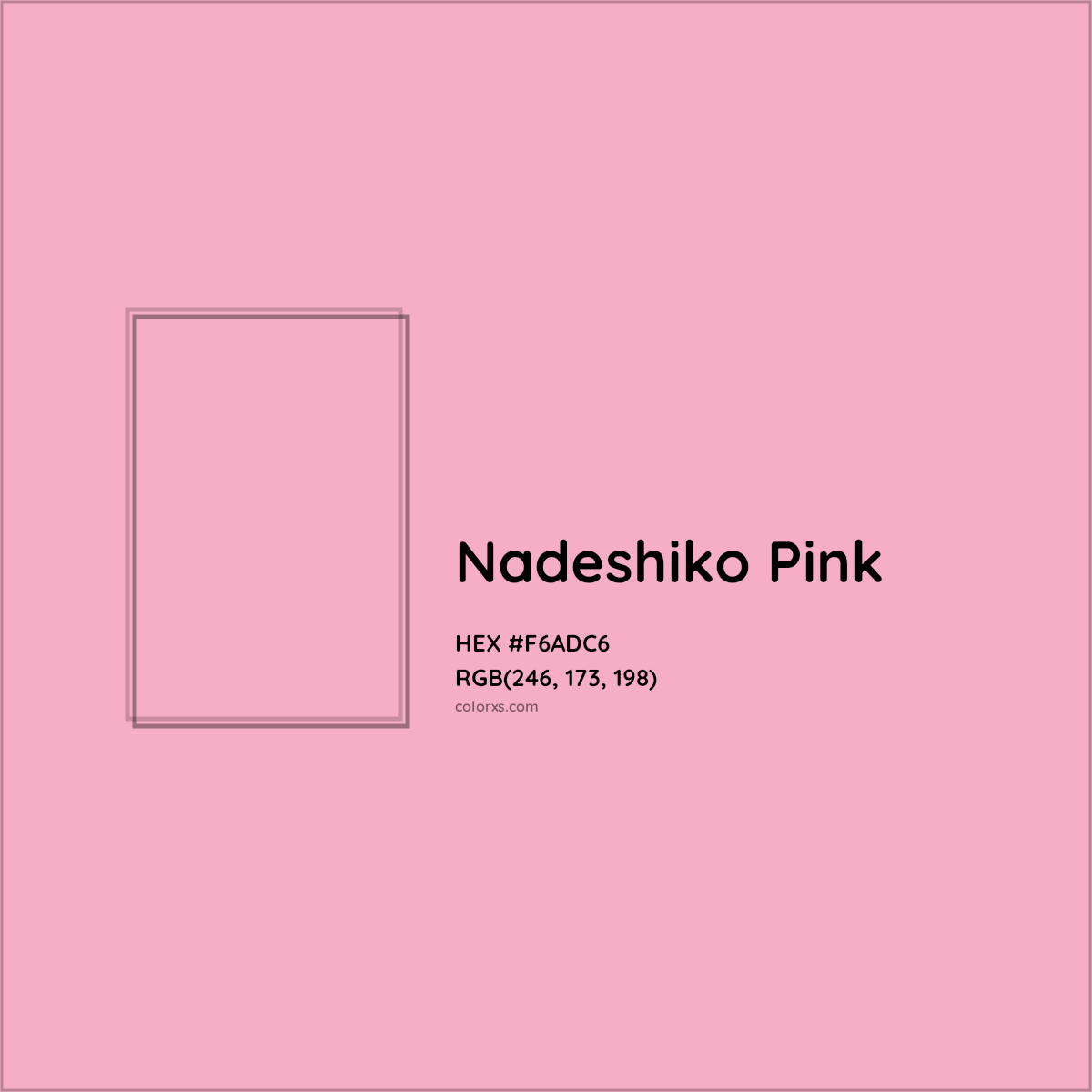 HEX #F6ADC6 Nadeshiko Pink Color - Color Code