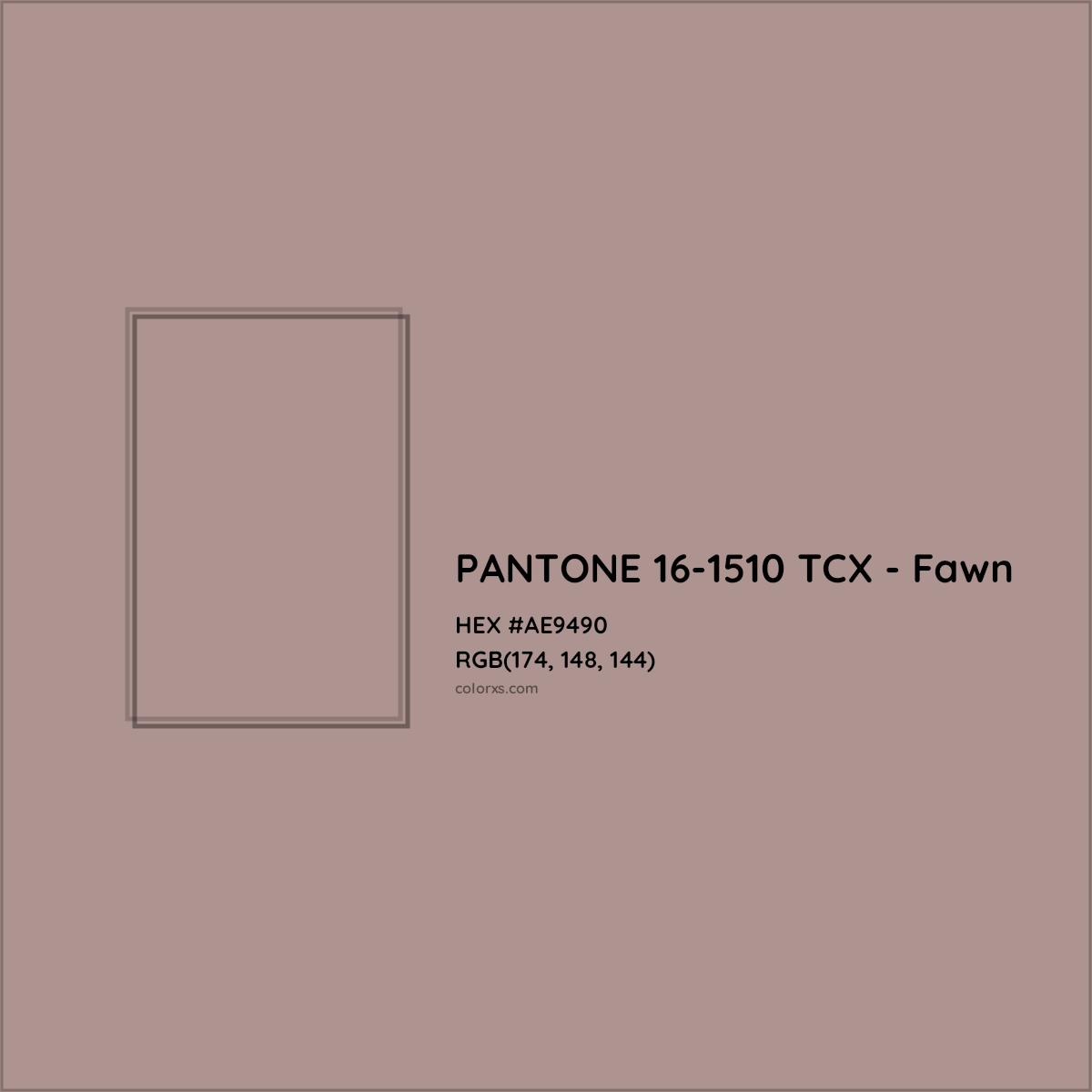 HEX #AE9490 PANTONE 16-1510 TCX - Fawn CMS Pantone TCX - Color Code