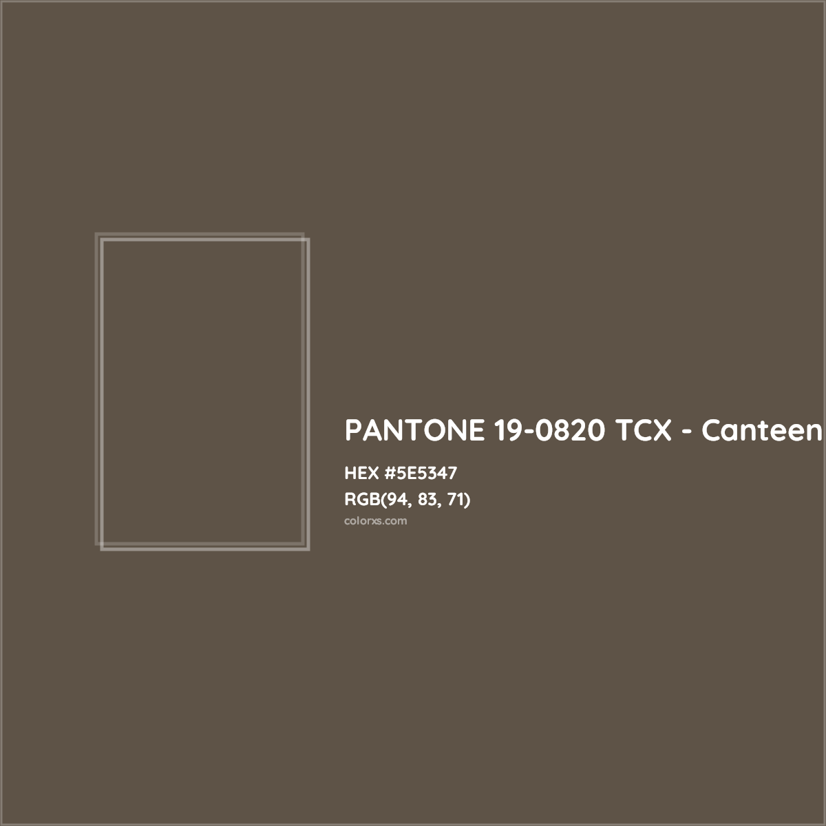 HEX #5E5347 PANTONE 19-0820 TCX - Canteen CMS Pantone TCX - Color Code