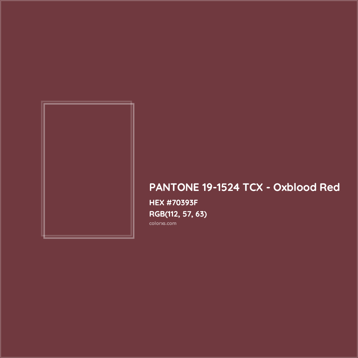 HEX #70393F PANTONE 19-1524 TCX - Oxblood Red CMS Pantone TCX - Color Code