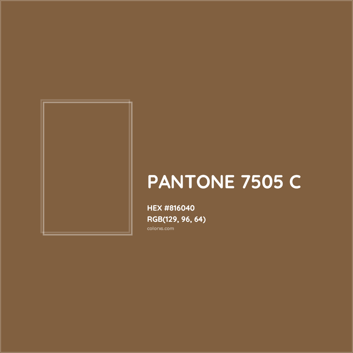 HEX #816040 PANTONE 7505 C CMS Pantone PMS - Color Code