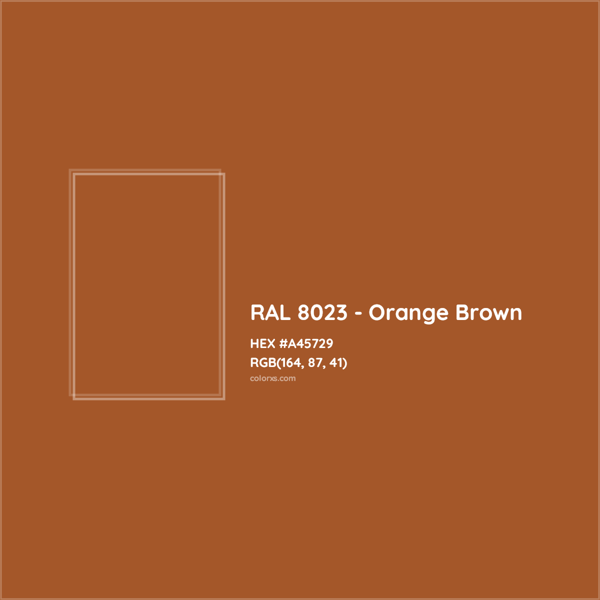 HEX #A45729 RAL 8023 - Orange Brown CMS RAL Classic - Color Code