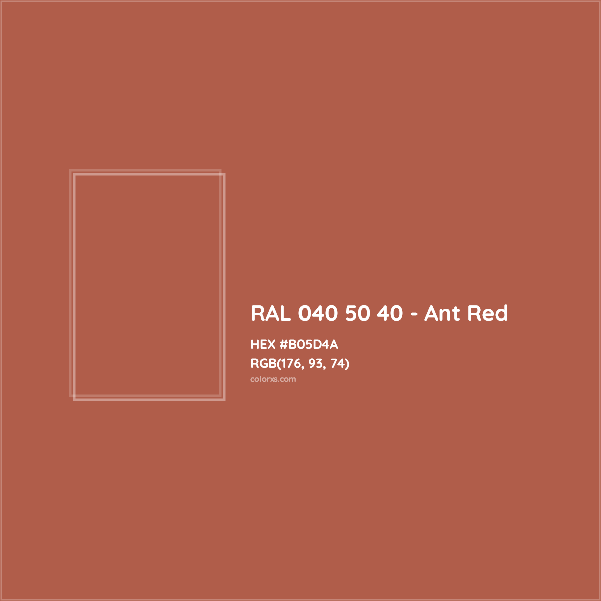 HEX #B05D4A RAL 040 50 40 - Ant Red CMS RAL Design - Color Code