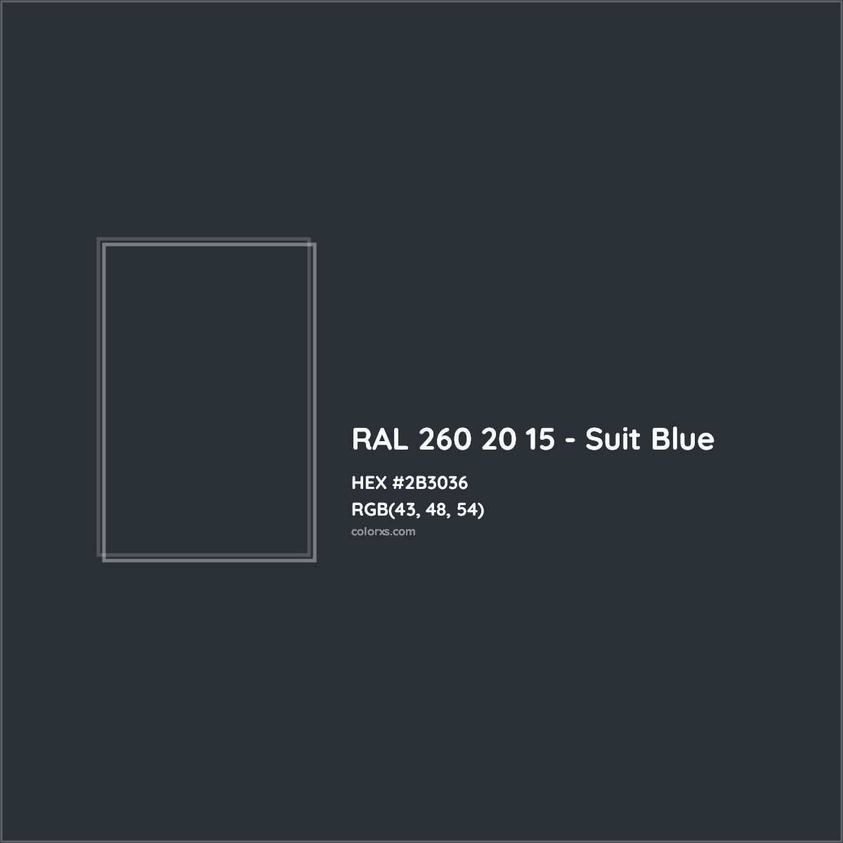 HEX #2B3036 RAL 260 20 15 - Suit Blue CMS RAL Design - Color Code