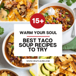 15+ Taco Soup Recipes That Will Warm Your Soul