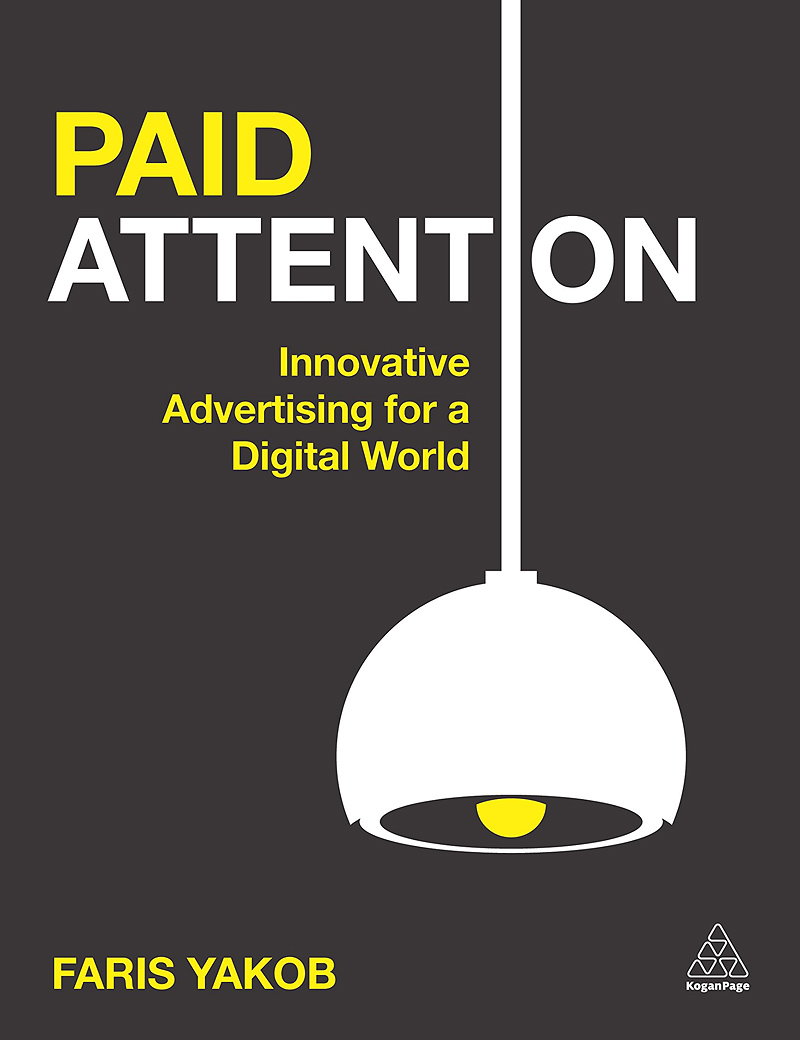 Paid Attention - Innovative Advertising for a Digital World