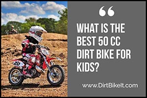 What is the Best 50cc Dirt Bike for Kids?