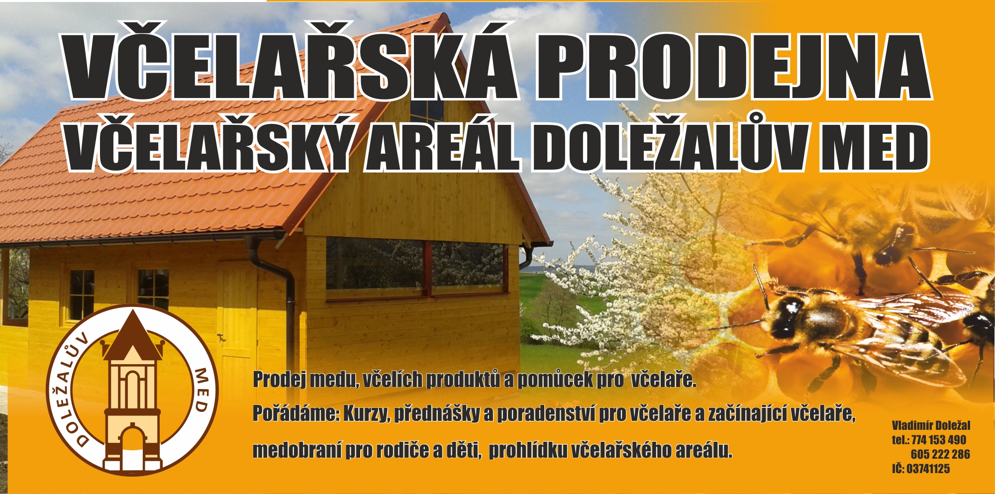 Včelařský areál, kurzy pro včelaře, medobraní