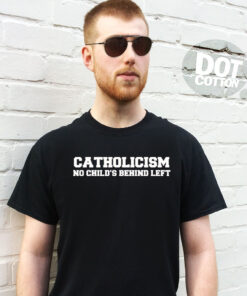 Catholicism – No Child’s Behind Left