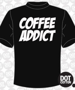 Coffee Addict T-Shirt