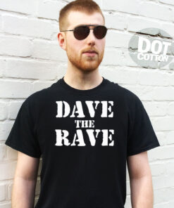 Dave the Rave T-Shirt