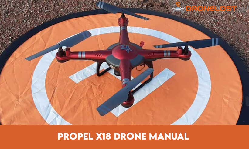 Propel X18 Drone Manual