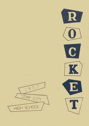 1957 Edition, Star City High School - Rocket Yearbook (Star City, AR)