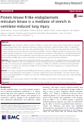 Cover page: Protein kinase R-like endoplasmic reticulum kinase is a mediator of stretch in ventilator-induced lung injury