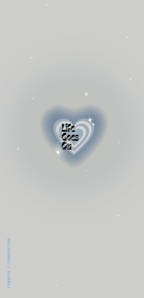 Soulful Auras & Heartfelt Harmony Wallpapers : Life Goes On Dusty Blue Heart