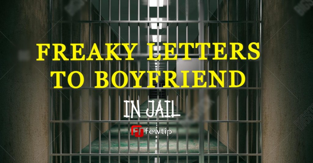 fREAKY Letter To My Boyfriend in Jail