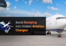 Avoid Bumping Into Hidden Aviation Charges!