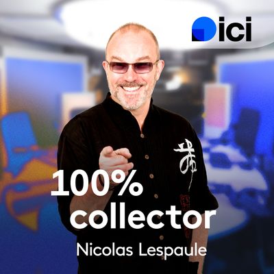 100% Collector : un rendez-vous "ici" présenté par Nicolas Lespaule