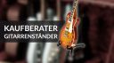 Kaufberater Gitarrenstaender Teaser