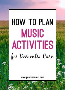 How to Plan Music Activities for Dementia Care