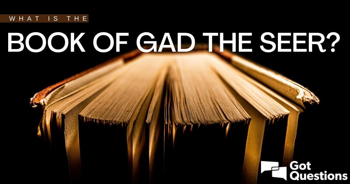 Was Gad the seer?