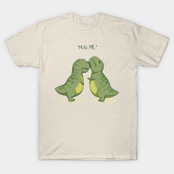 Hug Me - Dinosaur T-Shirts