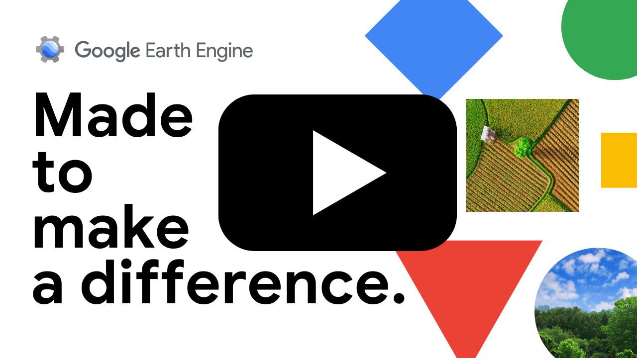 Google Earth Engine の動画「違いを生み出す」