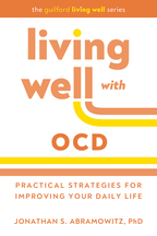 Living Well with OCD: Practical Strategies for Improving Your Daily Life