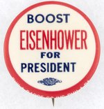 BOOST EISENHOWER FOR PRESIDENT SLOGAN BUTTON.