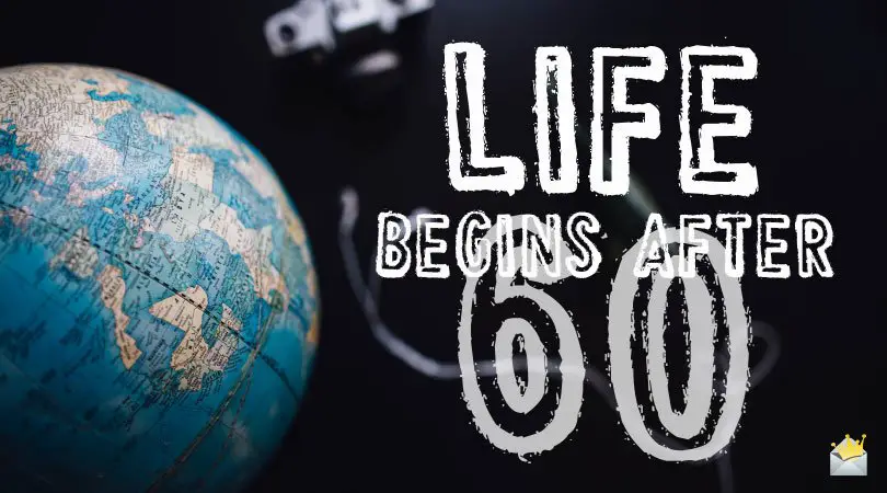 Life begins after 60