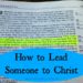 Learn how to lead someone to Christ here...