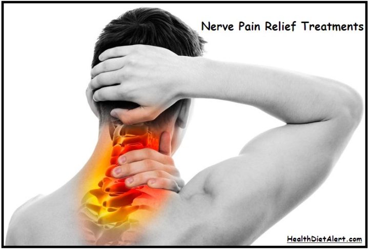 Nerve Pain Relief Treatments - Figure The Suitable Care For You!!