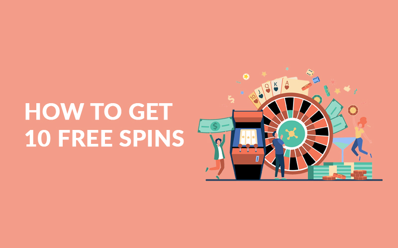 Find Casinos With 10 Free Spins No Deposit in the UK 2024