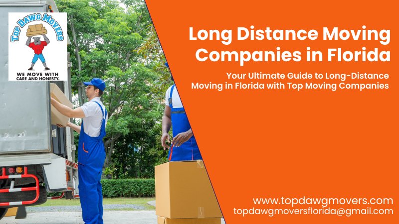 Navigating the Sunshine State: Your Ultimate Guide to Long-Distance Moving in Florida with Top Moving Companies