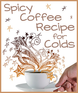 Spicy Coffee Recipe for Colds