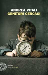 Libro Genitori cercasi Andrea Vitali