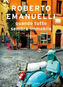 Libro Quando tutto sembra immobile Roberto Emanuelli