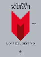 Libro M. L'ora del destino Antonio Scurati